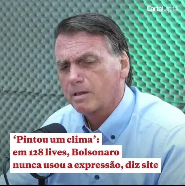 Carta Pintou Um Clima Lives Bolsonaro Nunca Usou A Express O Diz