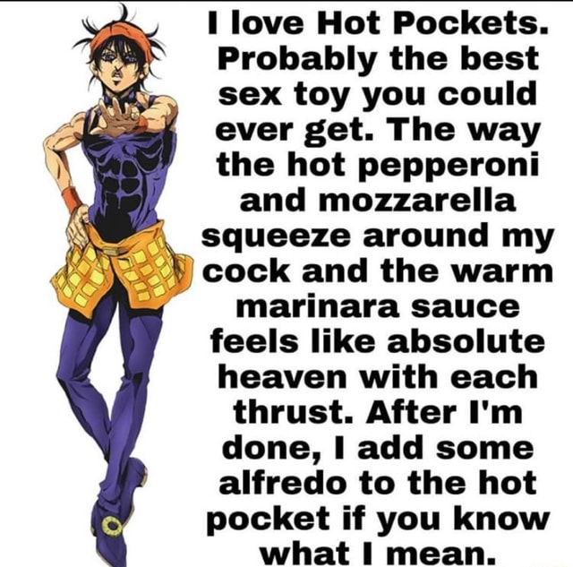 Qa Love Hot Pockets Probably The Best Sex Toy You Could Ever Get The