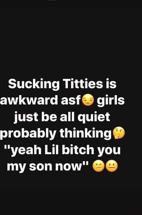 Sucking Titties Is Awkward Asf Girls Just Be All Quiet Probably Yeah