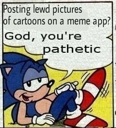 Osting Lewd Pictures F Cartoons On A Meme App God You Re