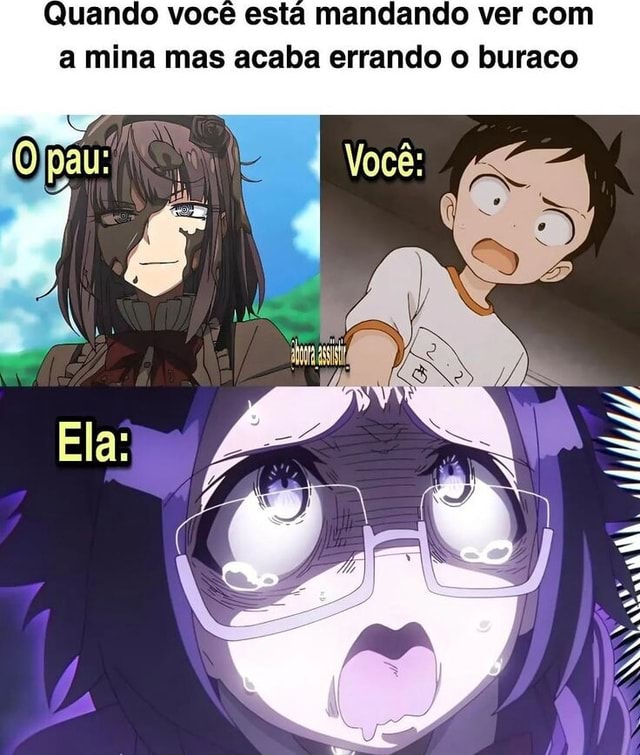 Quando você está mandando ver a mina mas acaba errando o buraco EN