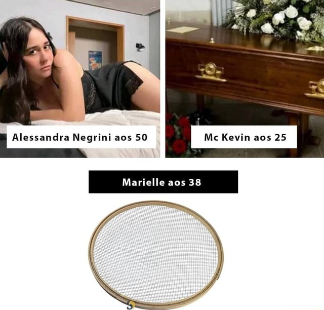 Alessandra Negrini Aos 50 Mc Kevin Aos 25 Marielle Aos 38 IFunny Brazil