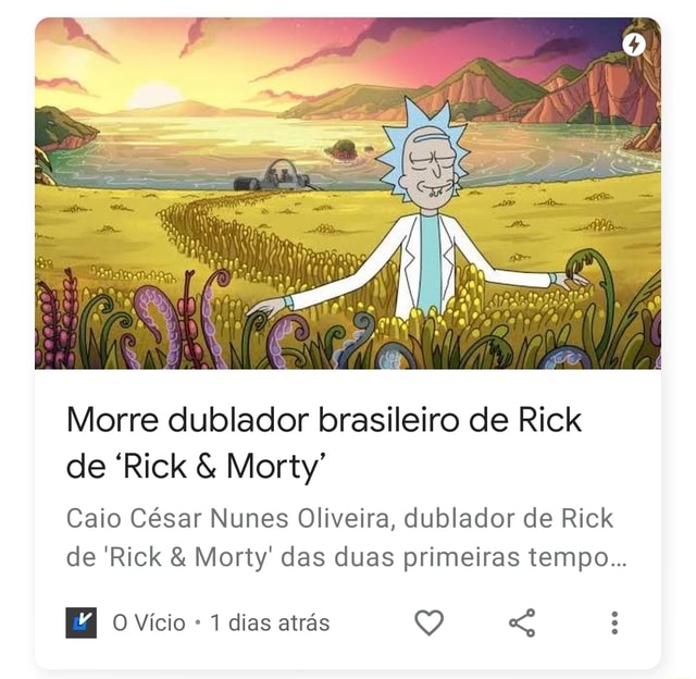 Morre dublador brasileiro de Rick de Rick Morty Caio César Nunes