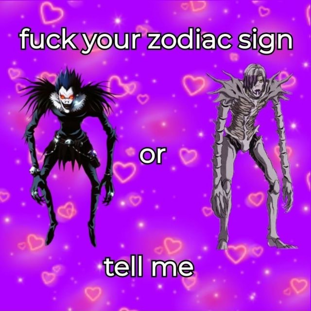 Fuck Your Zodiac Sign Ss Or Tell Me Ifunny