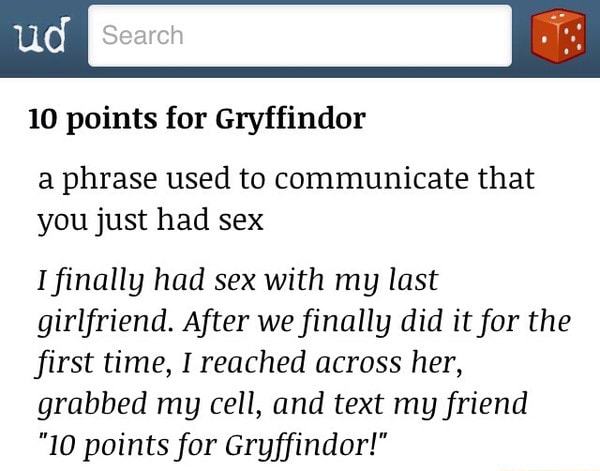 Points For Gryffindor A Phrase Used To Communicate That You Just Had Sex I Finally Had Sex