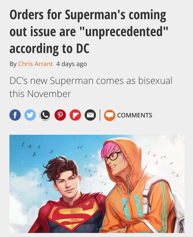 Orders For Superman S Coming Out Issue Are Unprecedented According To Dc By Chris Arrant