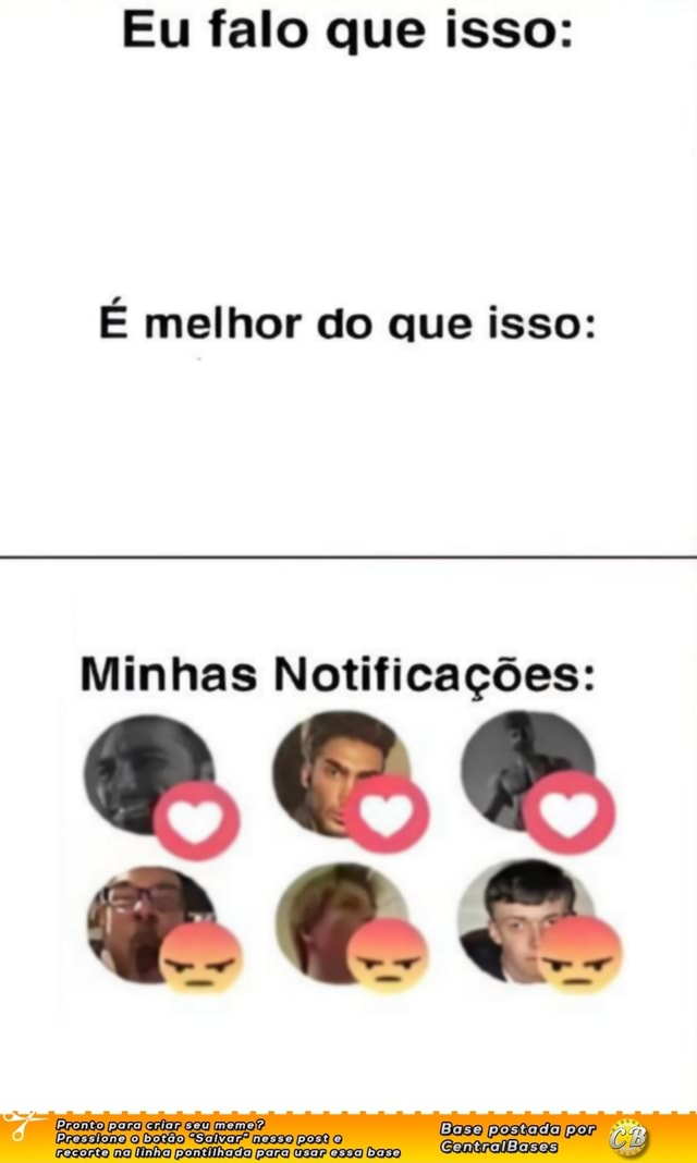 Eu falo que isso É melhor do que isso Minhas Notificações Bazo