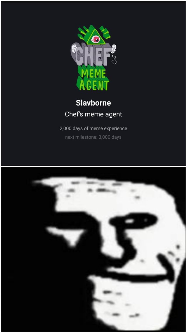 CHEF MEME AGENT Slavborne Chef S Meme Agent 2 000 Days Of Meme