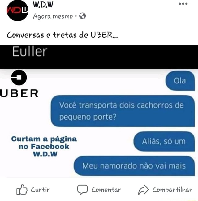 Meu namorado não vai mais Conversas e tretas de UBER iFunny Brazil