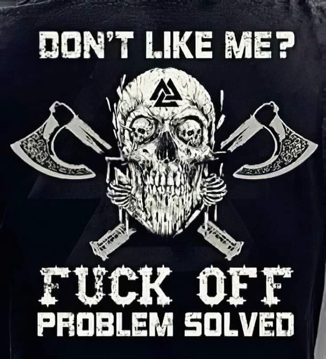 Bon T Like Me Fuck Off Problem Solved Americas Best Pics And Videos