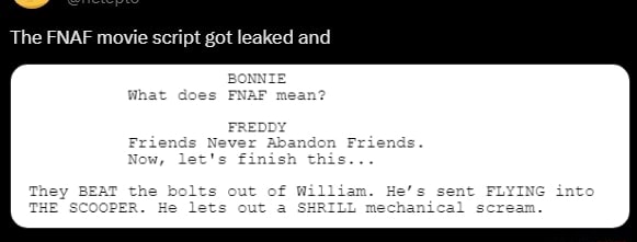 The Fnaf Movie Script Got Leaked And Freddy The He Lets Ont Wechanical