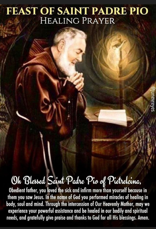 Feast Of Saint Padre Pio Healing Prayer If Oh Blessed Int Padre Pis Of