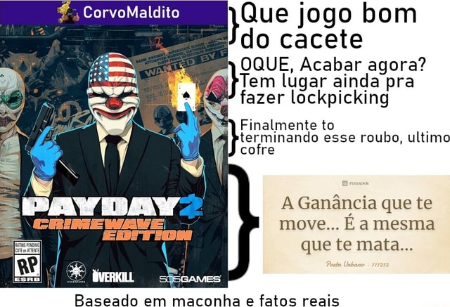 CorvoMaldito Que Jogo Bom Do Cacete OQUE Acabar Agora Tem Lugar Ainda