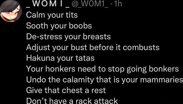 Wom Calm Your Tits Sooth Your Boobs De Stress Your Breasts Adjust Your