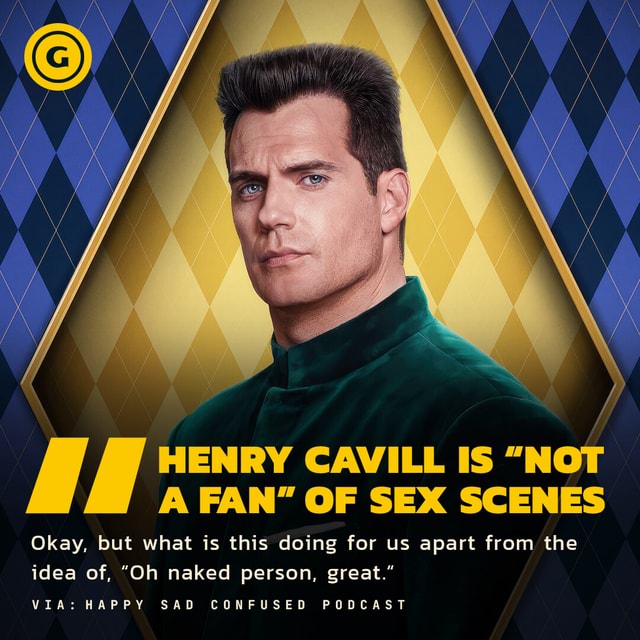 Do You Agree With Henry Cavill That Sex Scenes Are Overused These Days