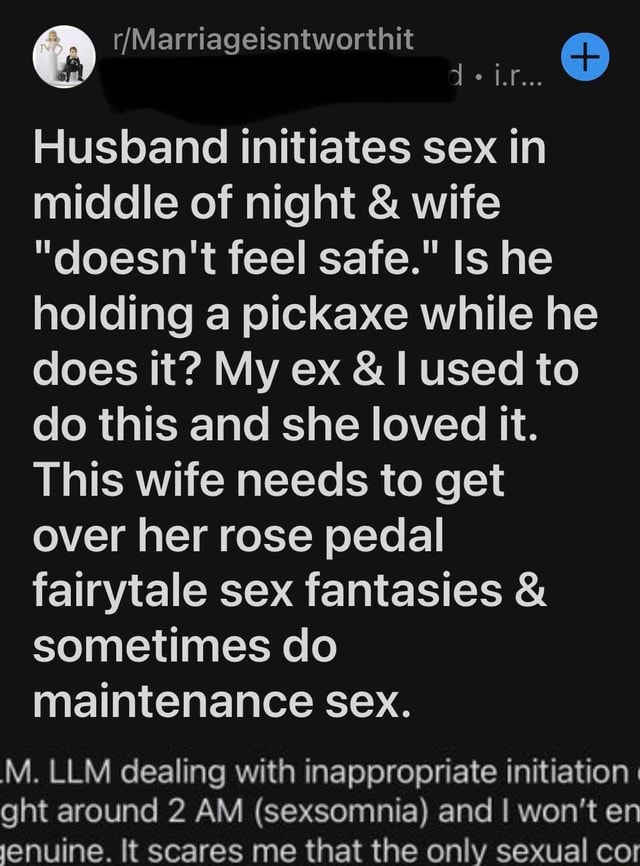 Husband Initiates Sex In Middle Of Night Wife Doesn T Feel Safe Is