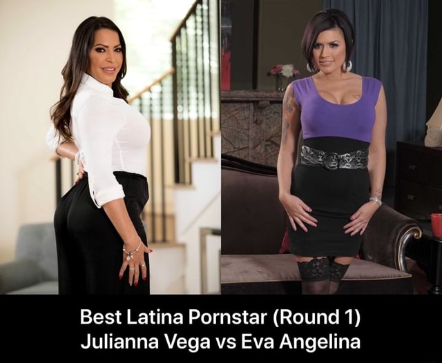 Best Latina Pornstar Round Julianna Vega Vs Eva Angelina Best