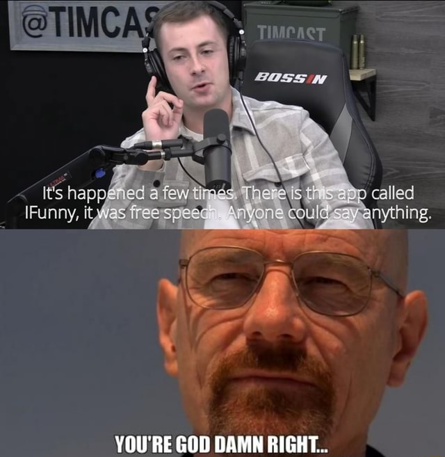 Happstted Few Called You Re God Damn Right Ifunny