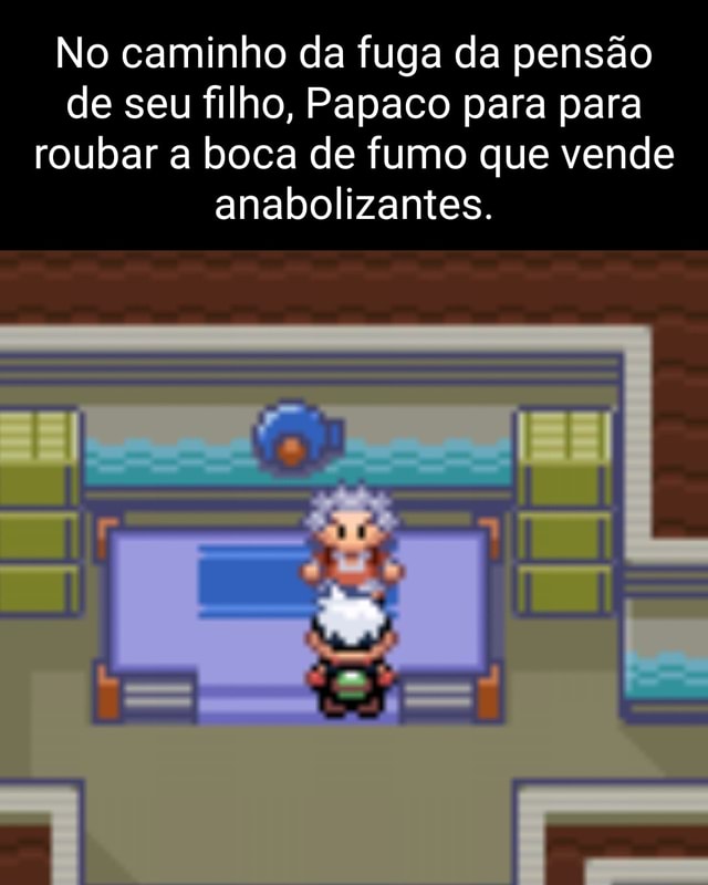 No caminho da fuga da pensão de seu filho Papaco para para roubar a