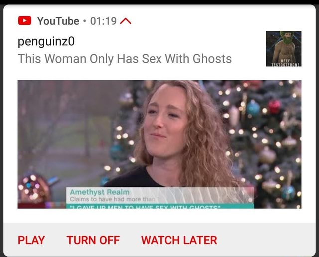 Penguinzo This Woman Only Has Sex With Ghosts Play Turn Off Watch Later