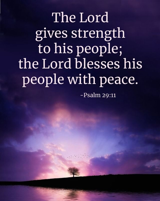 The Lord Gives Strength To His People The Lord Blesses His People With