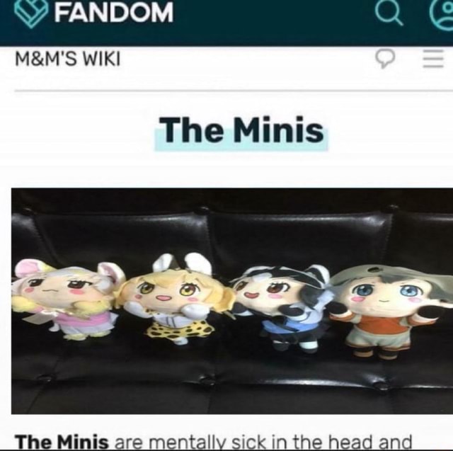 Fandom Wiki The Minis Mems The Mints Are Mental Sick In The Head And