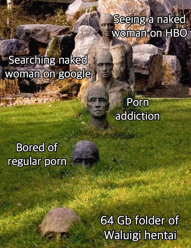 Seeing A Naked Woman On HBO Searcning Naked Woman On Google Porn Addiction Bored Of Regular