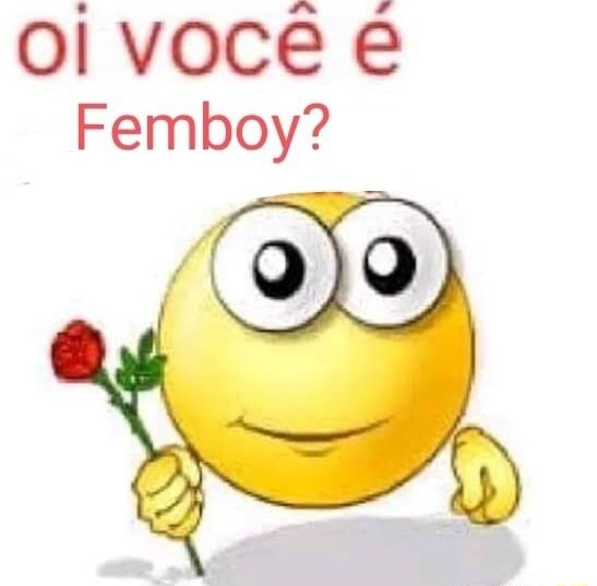 Oi você Femboy iFunny Brazil