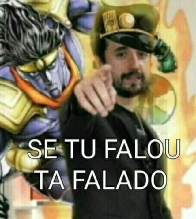 Se Tu Falou Ta Falado Ifunny Brazil