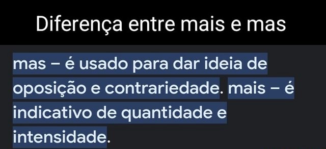 Diferença entre mais e mas mas é usado para dar ideia de oposição e