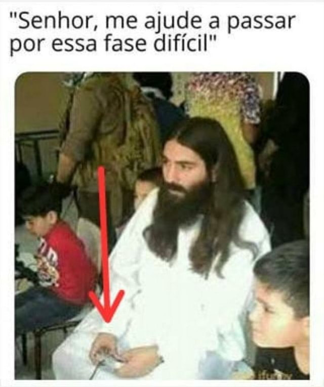 Senhor Me Ajude A Passar Por Essa Fase Dif Cil Ifunny Brazil