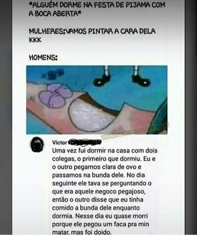 Na Festade Mulheres Vvamos Pintar A Cara Dela Homens Victor Uma