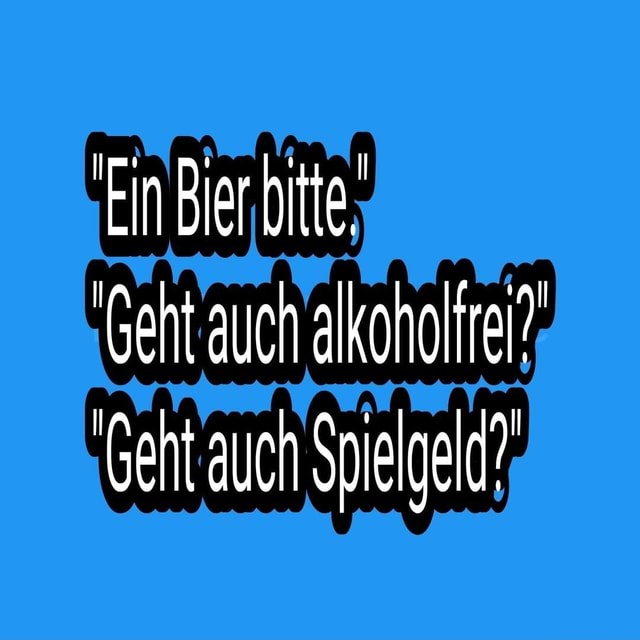 Ein Bier Bitte Geht Auch Alkohaltrei Geht Auch Spielgeld Keke