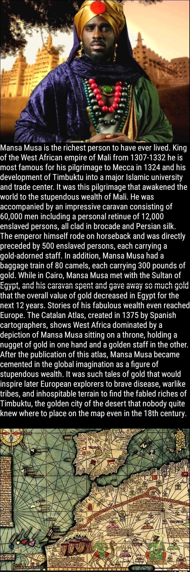 Mansa Musa Is The Richest Person To Have Ever Lived King Of The West