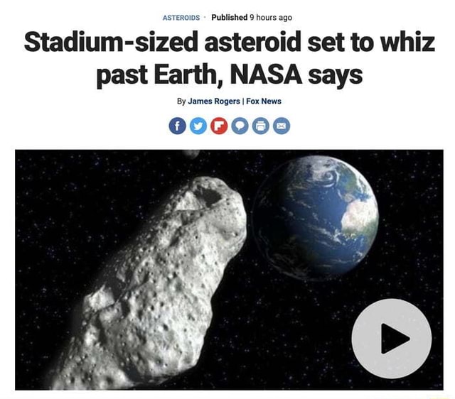 Stadium Sized Asteroid Set To Whiz Past Earth Nasa Says By James