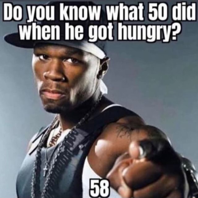 Do You Know What Did When He Got Hungry Ifunny