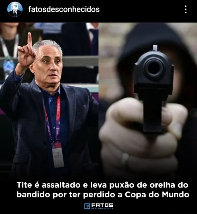 Fatosdesconhecidos Tite é assaltado e leva puxão de orelha do bandido