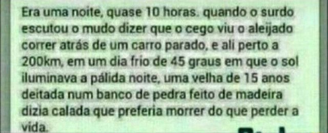 Era Uma Noite Quase 10 Horas Quando O Surdo Escutou O Mudo Dizer Que