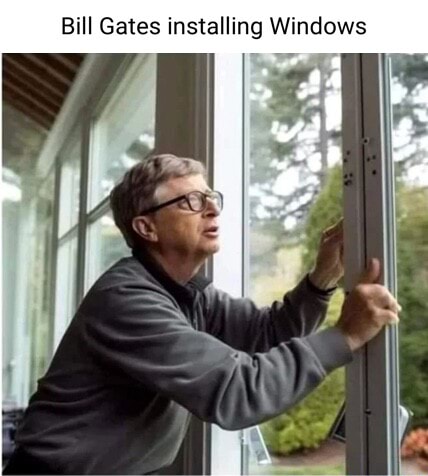 Bill Gates Installing Windows IFunny