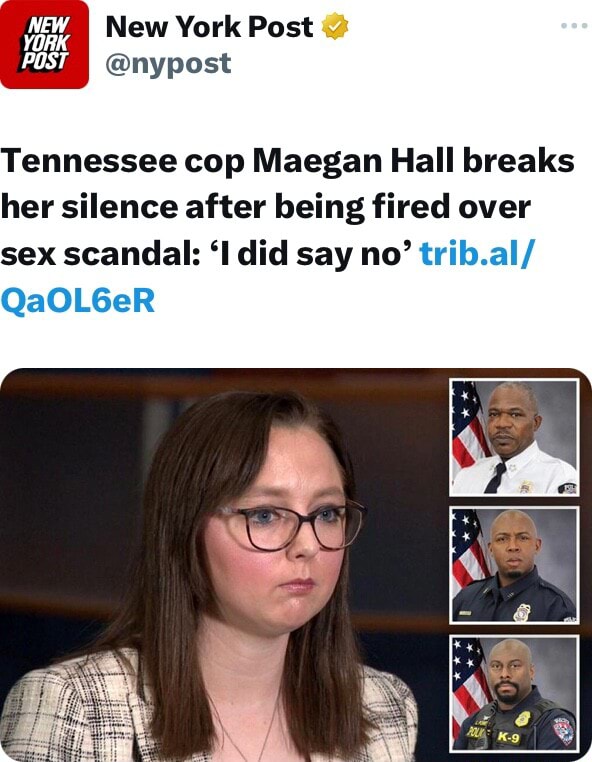 I New Past Tennessee Cop Maegan Hall Breaks Her Silence After Being