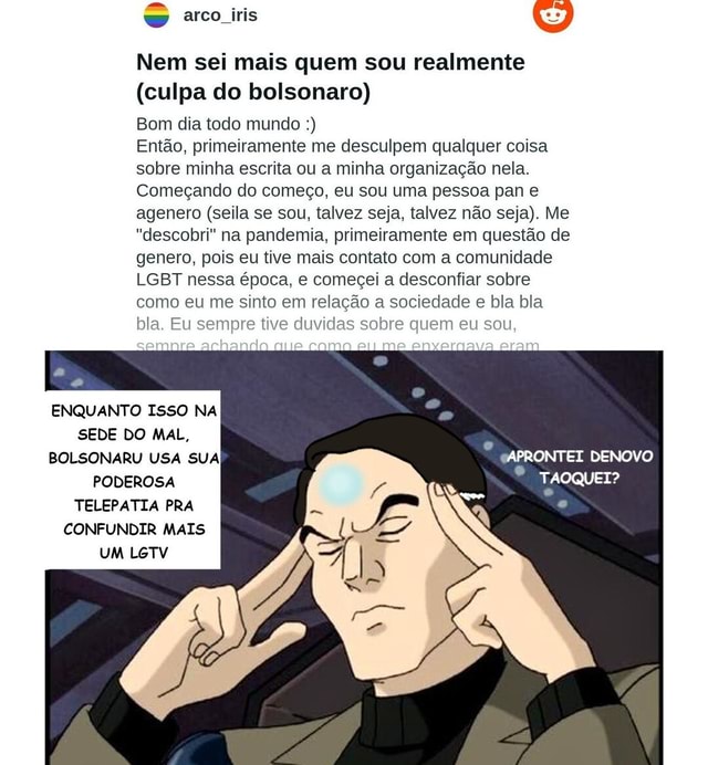 Arco Iris Nem Sei Mais Quem Sou Realmente Culpa Do Bolsonaro Bom Dia