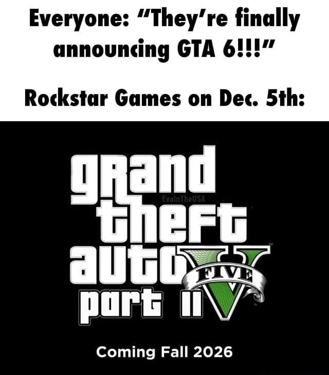 Everyone They Re Finally Announcing GTA 6 Rockstar Games On Dec