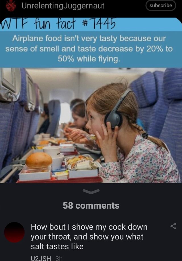 UnrelentingJuggernaut Subscribe TUN Fact Airplane Food Isn T Very Tasty