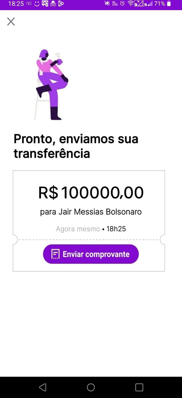 Pronto enviamos sua transferência R 100000 00 para Jair Messias