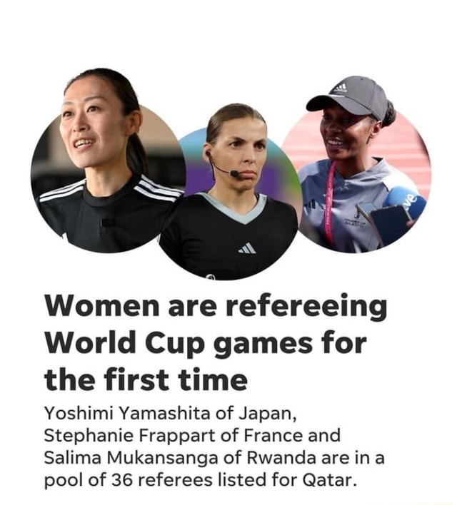 Women Are Refereeing World Cup Games For The First Time Yoshimi