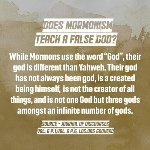 Does Mormonism Teach False God While Mormons Use The Word God Their