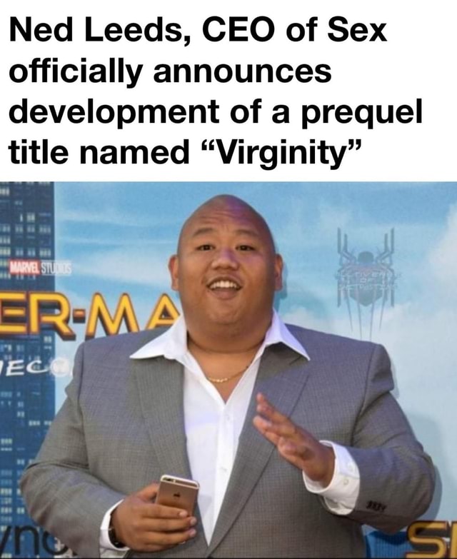 Ned Leeds CEO Of Sex Officially Announces Development Of A Prequel