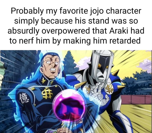 Probably My Favorite Jojo Character Simply Because His Stand Was So