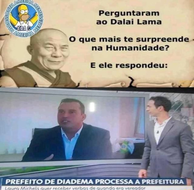 Perguntaram Ao Dalai Lama O Que Mais Te Surpreende Js Na Humanidade E