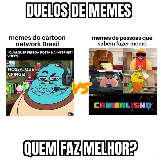 Memes Do Cartoon Memes De Pessoas Que Sabem Fazer Meme DUELOS QUALQUER